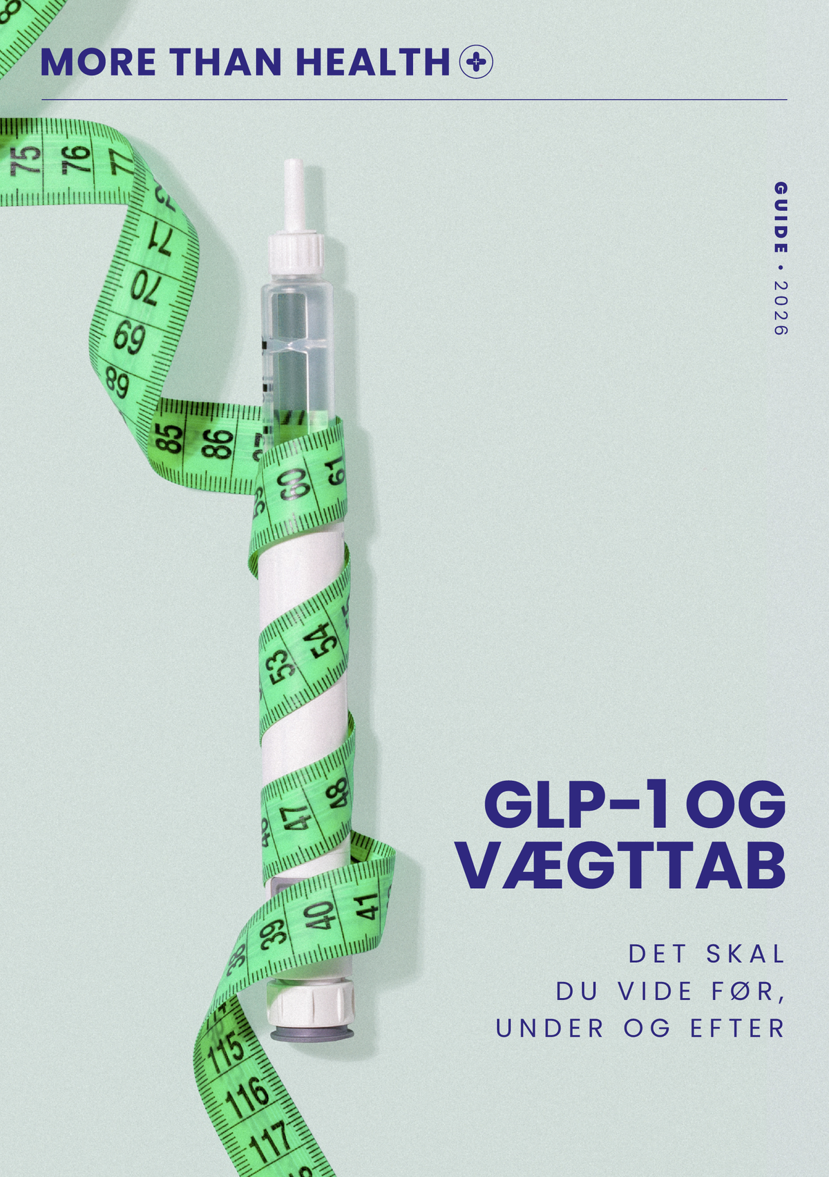Forside til More Than Health-guiden "GLP-1 og vægttab – det skal du vide før, under og efter" med en injektionspen viklet ind i et grønt målebånd.